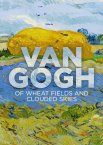 Вінсент Ван Гог: Пшеничні поля та хмарне небо